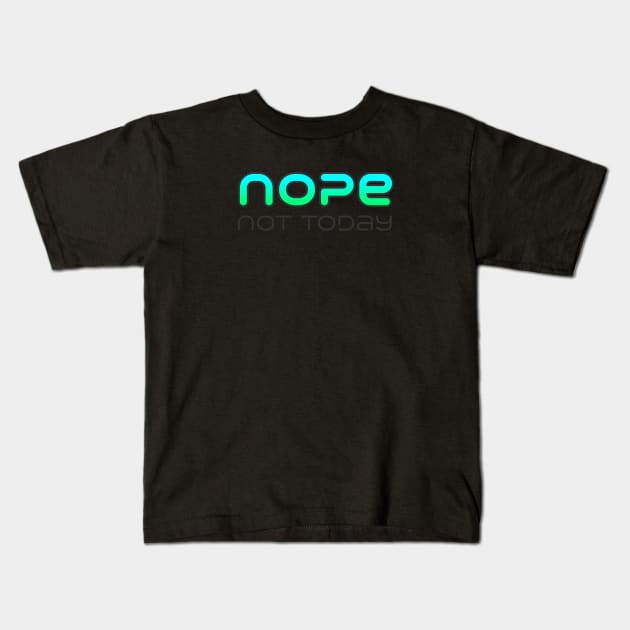 Nope Kids T-Shirt by attadesign